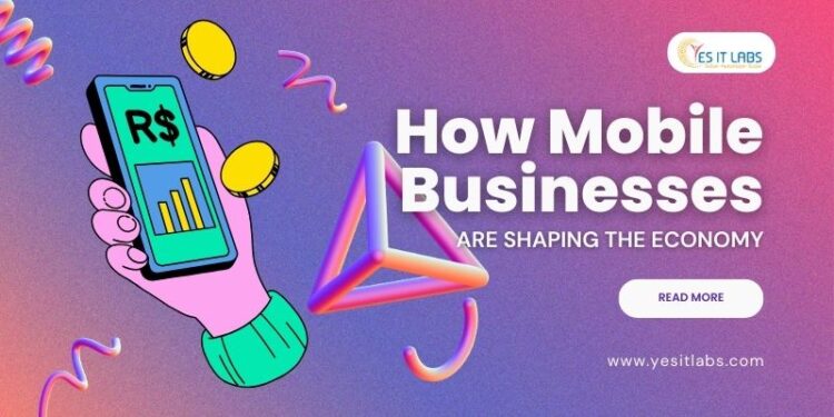 How Mobile Businesses Are Shaping the Economy in 2025